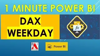 Weekday DAX  Power BI QUICK and EASY in 1 Minute