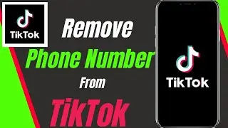 Remove Phone Number From TikTok 2023 | How To Remove Phone Number