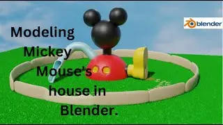 Blender 3D - Modeling Mickey Mouse's house .