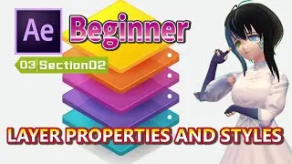 【No.03-02】【After Effects】[Beginner] LAYER PROPERTIES AND STYLES