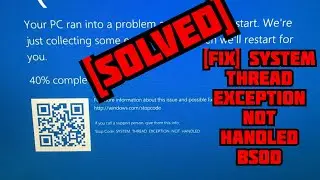 How to Fix SYSTEM THREAD EXCEPTION NOT HANDLED on windows 10 SOLVED-[FIXED]