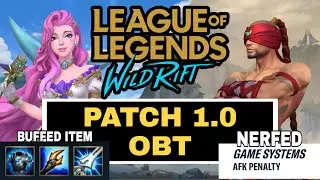 WILD RIFT PATCH 1.0 UPDATE (OPEN BETA TEST)