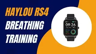 Haylou RS4 Breathing Training