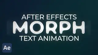 Create Morphing Text Animation In After Effects