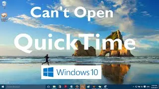 Can't Start Quicktime in Windows 10 (Solved)