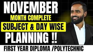 NOVEMBER MONTH COMPLETE DAY WISE & SUBJECT WISE PLANNING!!| FIRST YEAR DIPLOMA /POLYTECHNIC