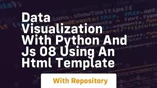 Data visualization with python and js 08 using an html template