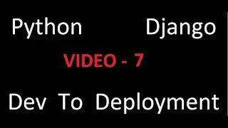 Python Django Dev To Deployment Project Based Course - Project Resources & Requirements - Video 7