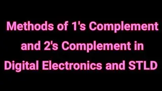 || Methods of 1's Complement and 2's Complement || in Telugu || Digital Electronics || STLD || ECE |