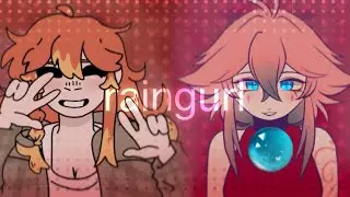 RAINGURL -- Animation Meme -- Collab with @Puninya