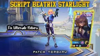 Update Script Skin Beatrix Starlight ~ Fix Ultimate Nibiru | Update Patch Terbaru