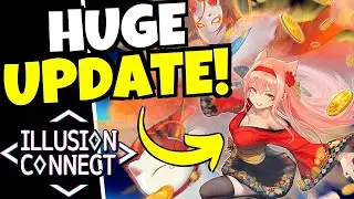 HUGE UPDATE!!! [ILLUSION CONNECT]