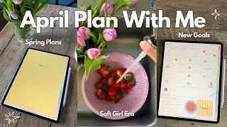 April Plan With Me 🌸 *plan a Soft Girl Era*