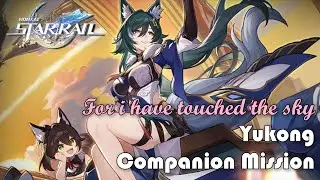 Honkai: Star Rail Yukong Companion Mission - For I have touched the sky