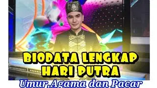 BIODATA LENGKAP HARI PUTRA / BIODATA HARI LIDA