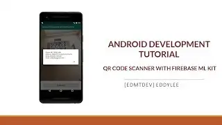 Android Development Tutorial - Read QR Code with Firebase ML in real time