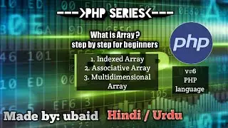 v#6|| what is array and its type in php  ||Associative ,Indexed and Multidimensional Array
