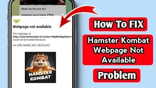 How to Fix Hamster kombat webpage not available | hamster kombat not opening