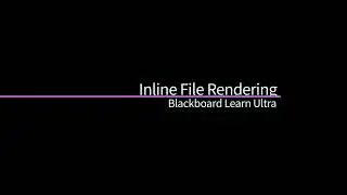 Inline File Rendering - Blackboard