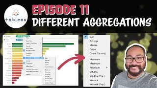 Episode 11 - Tableau: Different Types of Aggregations: Sum, Count, Average, Min, Max, etc.