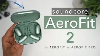 soundcore AeroFit 2 Review (vs AeroFit vs AeroFit Pro) | Best Open Earbuds 2024?