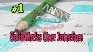 Learn SolidWorks User Interface Explained | Tutorial Engineer #1
