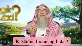 Is Islamic financing halal? - Assim al hakeem