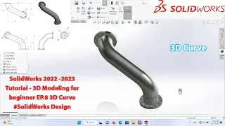 SolidWorks 2023 Tutorial - 3D Modeling for beginner EP.8 3D Curve