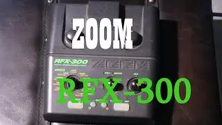 ZOOM RFX-300- SUPER CHEAP AND SOUNDS GREAT!