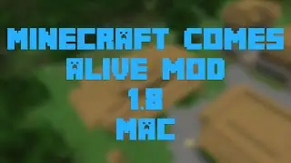 How to Install the Minecraft Comes Alive Mod for Minecraft 1.8 [Mac]