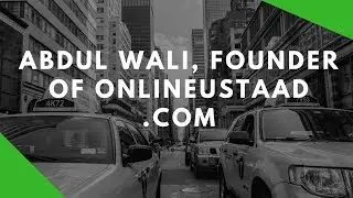 Abdul Wali, founder of onlineustaad.com