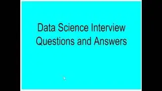 Data Science Interview Questions and Answers