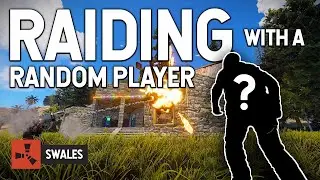 RAIDING WITH A RANDOM PLAYER - RUST
