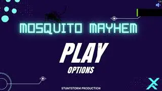 Mosquito Mayhem (Jan 19 2022) Created it less than 12 hours || StuntStorm Production