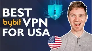 Best Bybit VPN for USA Use Bybit in USA in 2024