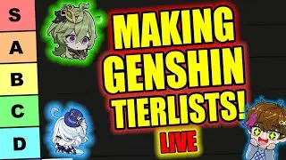Making the ULTIMATE Genshin Tier List! ~ Genshin Impact 4.7 Live🔴