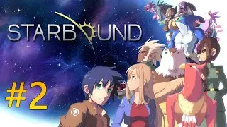 Древние врата ➤ Starbound ➤ Прохождение #2