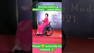 Amazing🥺 amputee wheelchairs👩‍🦽 woman dance 