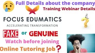 Focus Edumatics Online Teaching job from Home|Fake or Genuine|Focus Edumatics Trainning process