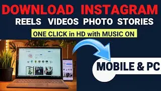 Download instagram Videos,photos,reels & stories on Android or PC !Download videos in HD without APP