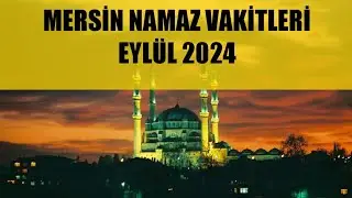 Mersin Namaz Vakitleri / EYLÜL 2024