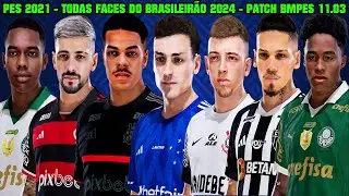 PES 2021 - TODAS FACES DO CAMPEONATO BRASILEIRO SÉRIE A 2024 NO PATCH BMPES 2024 [11.03] - 4K60FPS