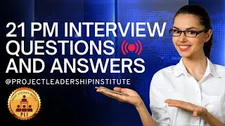 21 Interview Questions with ANSWERS for Project Managers