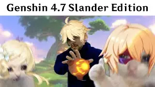 Genshin Slander 4.7 Edition