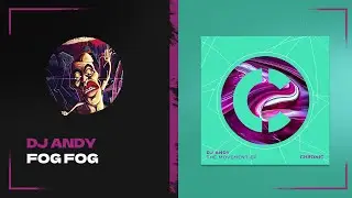 DJ ANDY - Fog Fog