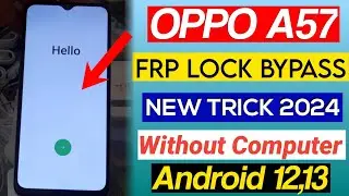 OPPO A57 CPH2387 FRP Bypass Android 12 - Oppo A57 Google Lock Remove New Method 2024 - Sony Mobiles
