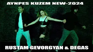 RUSTAM GEVORGYAN MRE & DEGAS AYNPES KUZEM