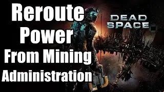 Chapter 4 : Obliteration Imminent - Reroute Power From Mining Administration | Dead Space Remake PS5