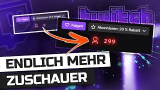 Mehr ZUSCHAUER auf TWITCH 2021 (deutsch/german)