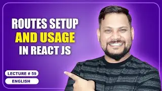 Routes Setup and Usage in React Js | React Router | React JS Tutorial (full course) - #59